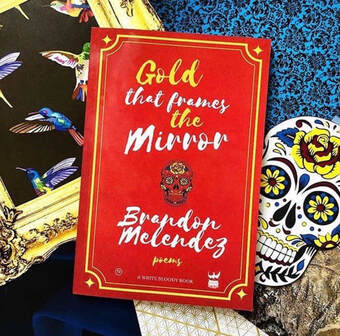 Gold That Frames the Mirror, Published by Write Bloody Press